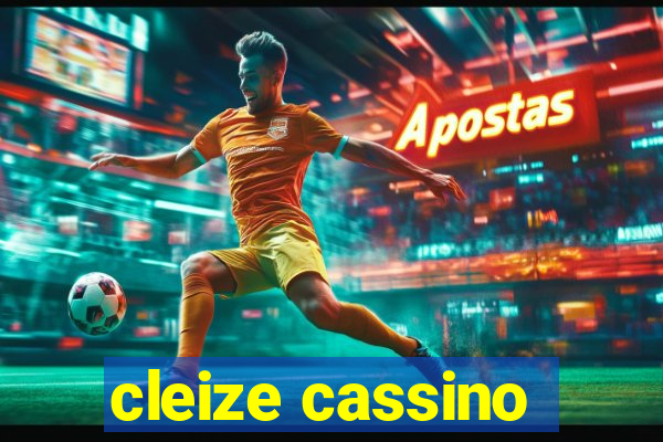 cleize cassino